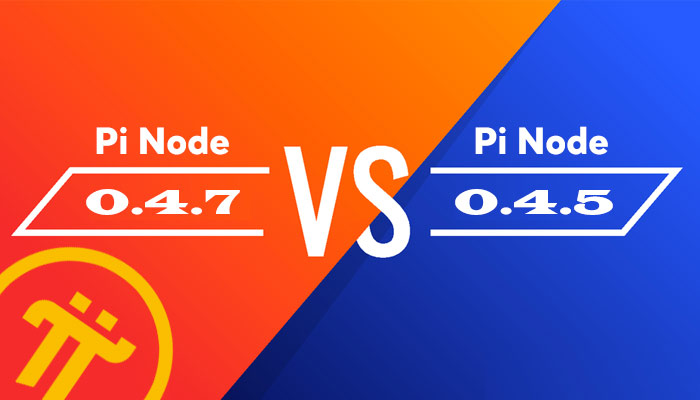 Pi节点0.4.7和0.4.5版本的区别
